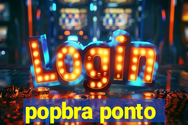 popbra ponto