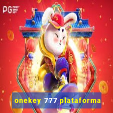 onekey 777 plataforma