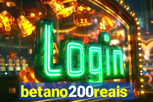 betano200reais