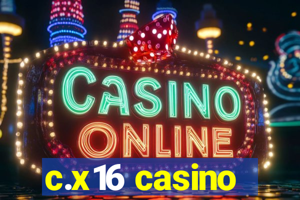 c.x16 casino