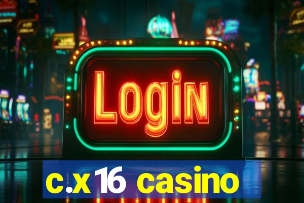 c.x16 casino