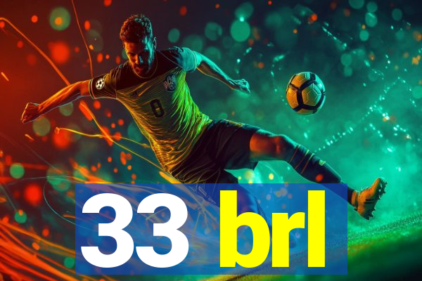 33 brl