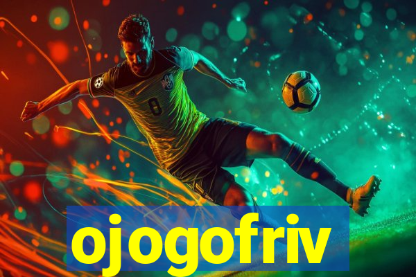 ojogofriv