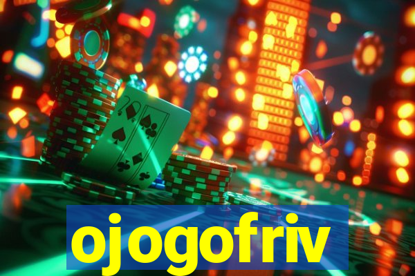 ojogofriv