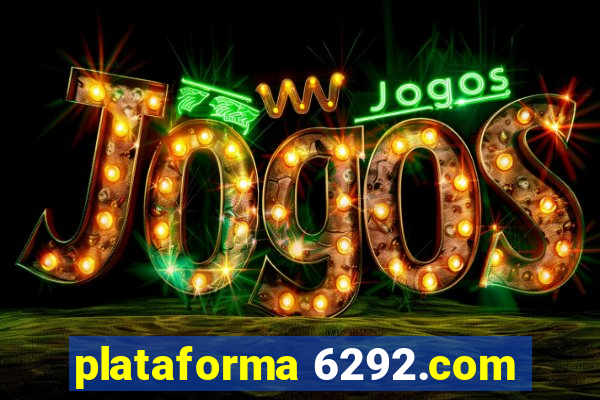 plataforma 6292.com