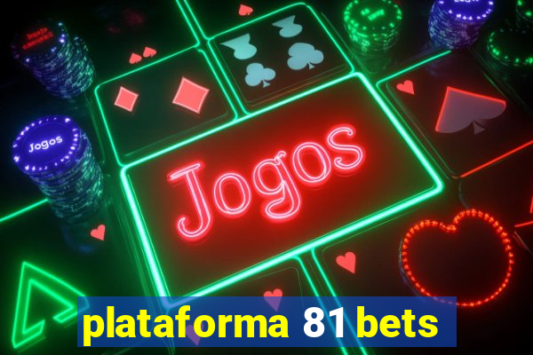 plataforma 81 bets