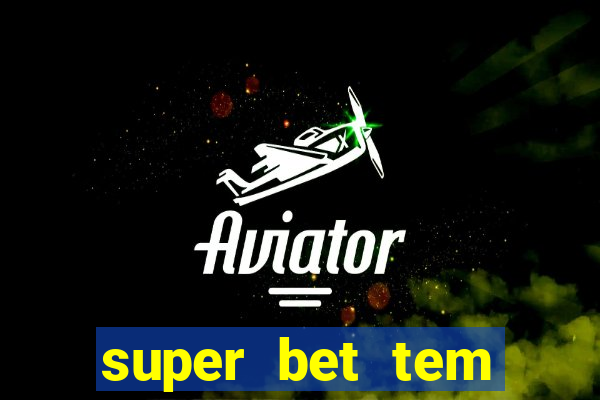 super bet tem pagamento antecipado