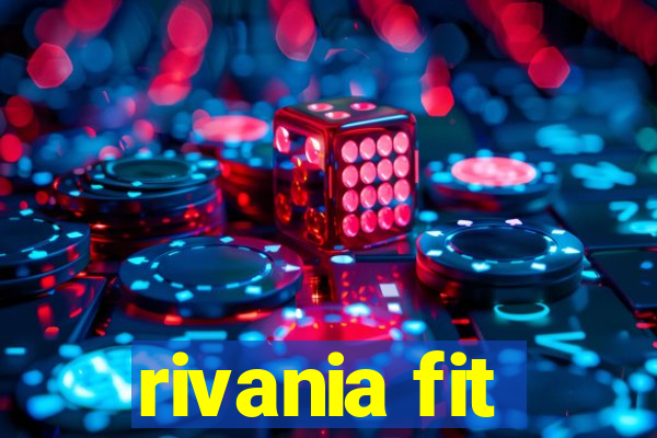 rivania fit