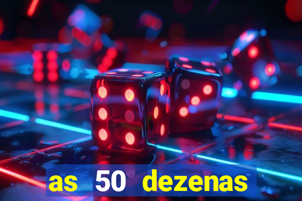 as 50 dezenas melhores de 20 pontos