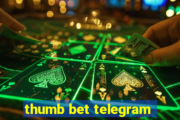 thumb bet telegram