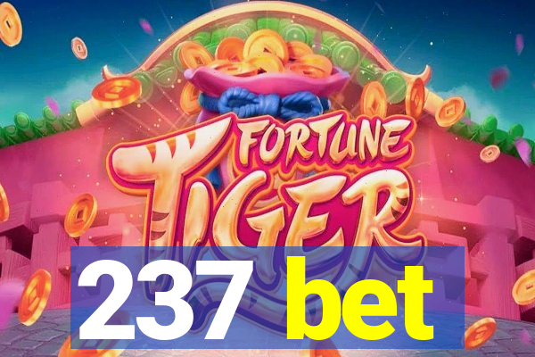 237 bet