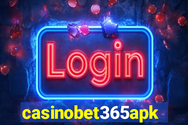 casinobet365apk