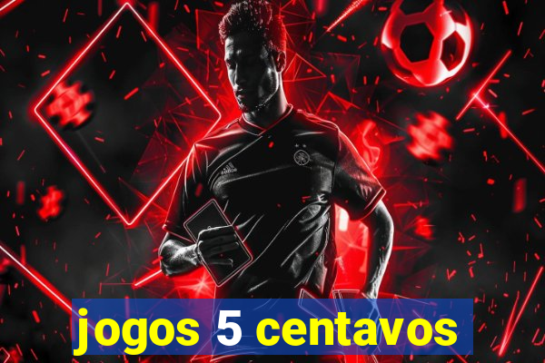 jogos 5 centavos