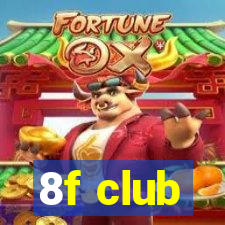 8f club