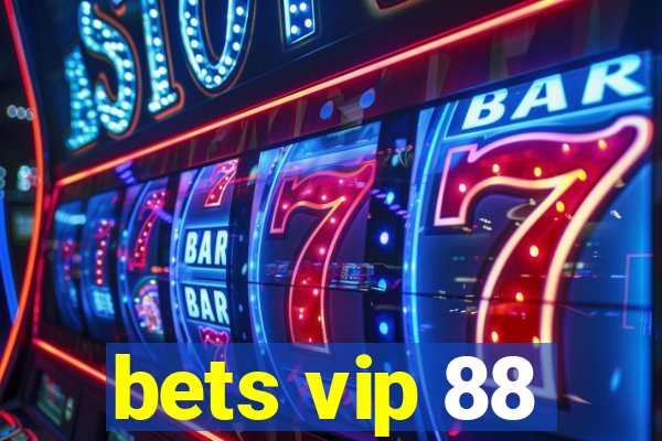 bets vip 88