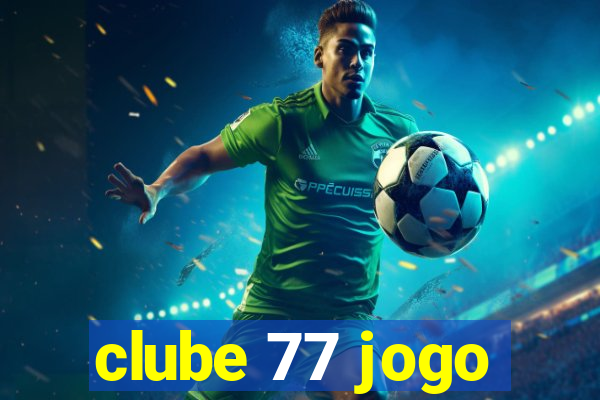 clube 77 jogo