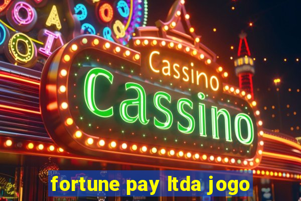 fortune pay ltda jogo