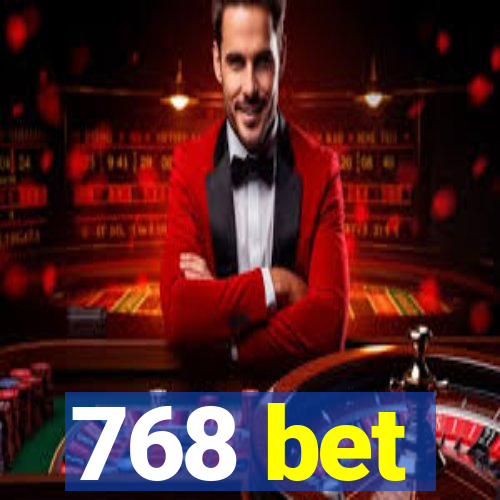 768 bet