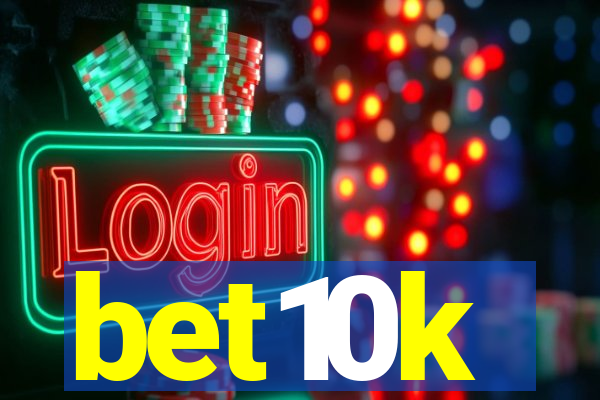 bet10k