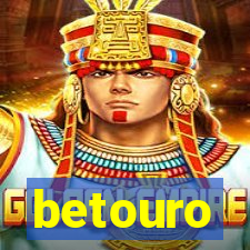 betouro