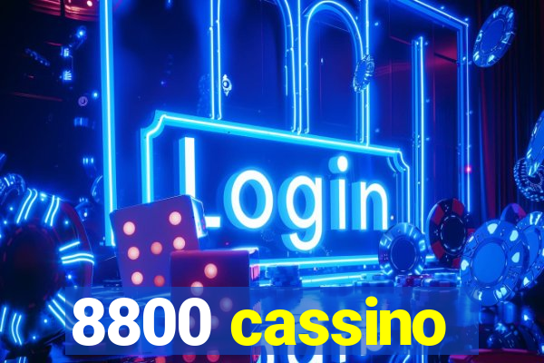 8800 cassino