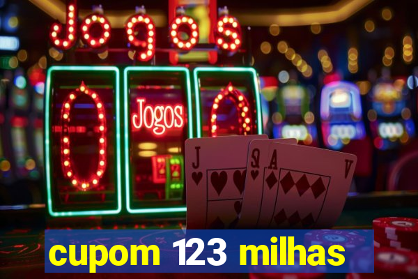 cupom 123 milhas