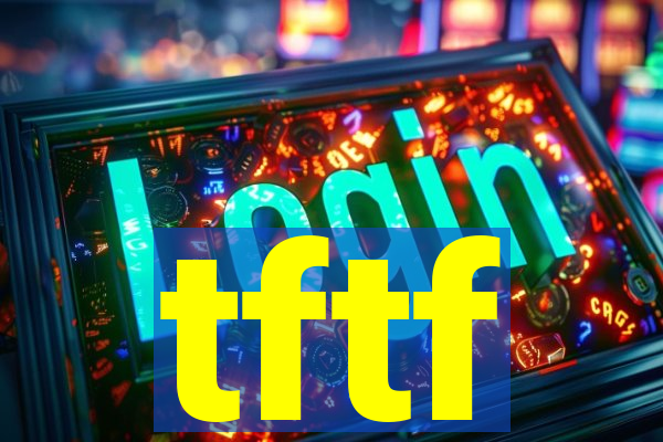 tftf