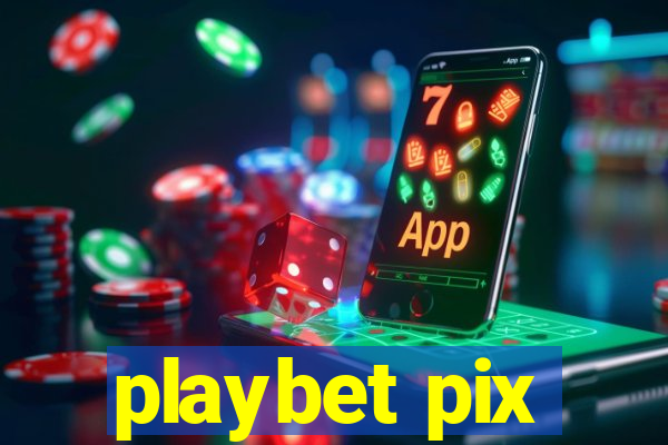 playbet pix