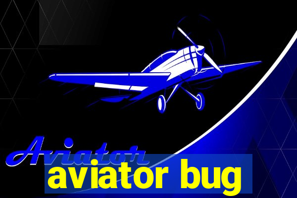 aviator bug