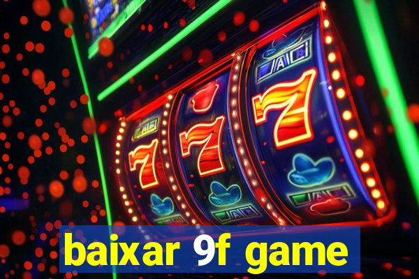 baixar 9f game