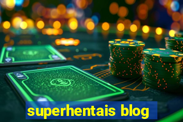 superhentais blog