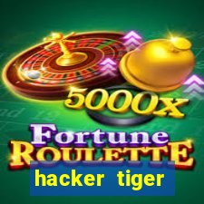 hacker tiger fortune download
