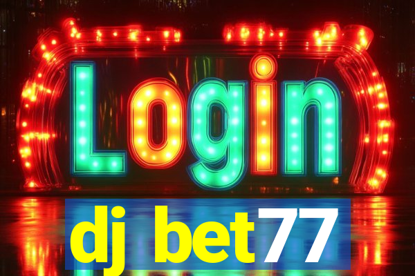 dj bet77