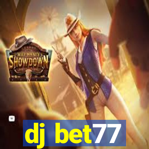 dj bet77