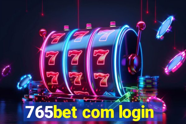 765bet com login