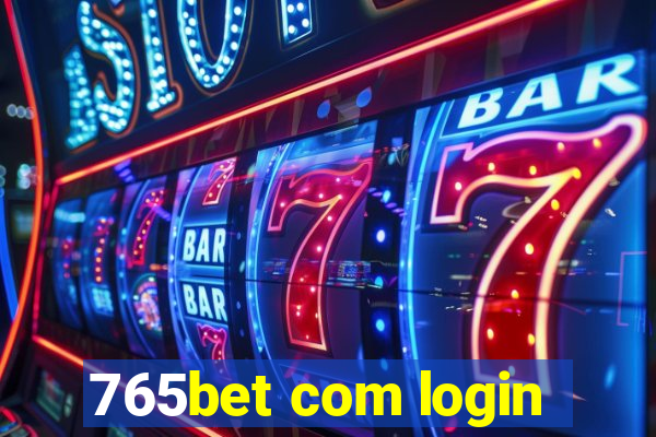 765bet com login