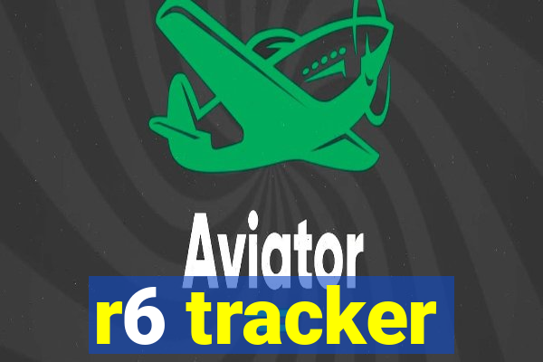 r6 tracker