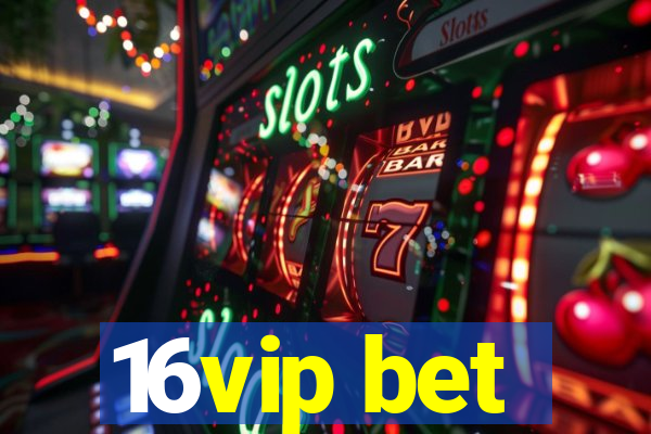 16vip bet