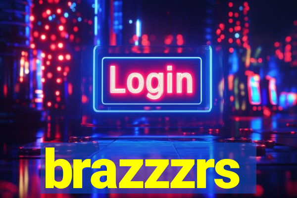 brazzzrs