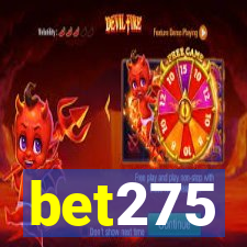 bet275