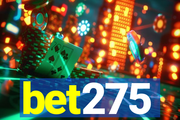 bet275