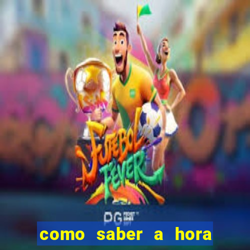 como saber a hora certa de jogar no tiger fortune
