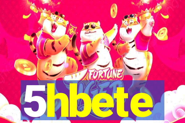 5hbete