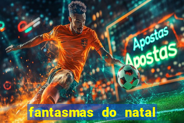 fantasmas do natal passado, presente e futuro fantasma do passado