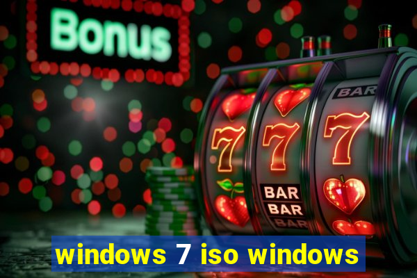 windows 7 iso windows