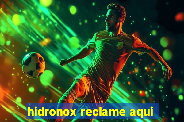 hidronox reclame aqui