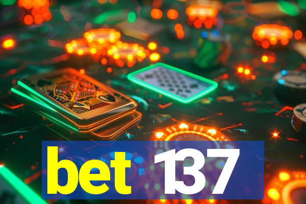 bet 137