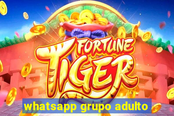 whatsapp grupo adulto