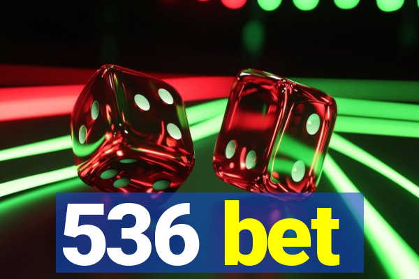 536 bet