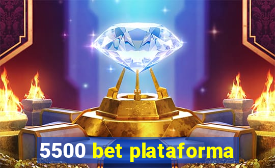 5500 bet plataforma